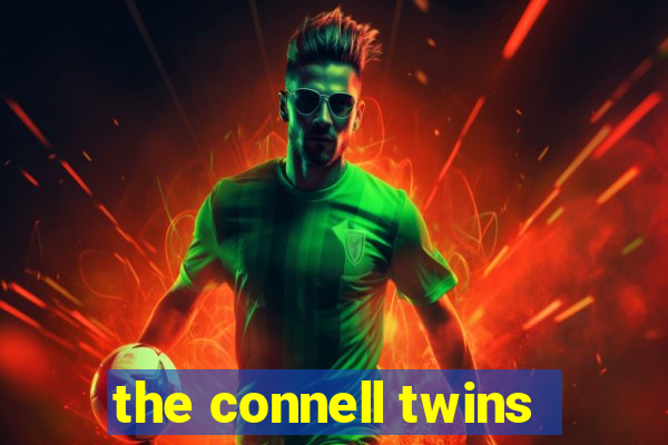 the connell twins